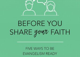 Before You Share Your Faith: Grasp the Gospel